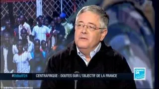 Le débat de France 24   Centrafrique   Doutes sur l'objectif de la France