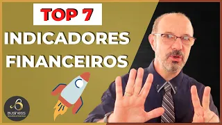 7 Super Indicadores Financeiros Para Gerir Melhor a Empresa