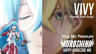 Sing My Pleasure (Kuroshina Happy Hardcore Mix) - Vivy (Kairi Yagi) | VIVY: Fluorite Eye's Song OP |