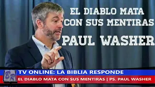 EL DIABLO MATA CON SUS MENTIRAS - PS. PAUL WASHER | TV LA BIBLIA RESPONDE