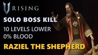 V Rising - Raziel the Shepherd | Solo Boss Kill (10 Levels Lower, Frailed)