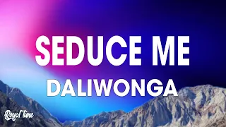 DaliWonga - Seduce Me (Lyrics) feat. Nkosazana Daughter