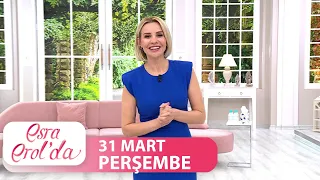 Esra Erol'da 31 Mart Perşembe | Tek Parça