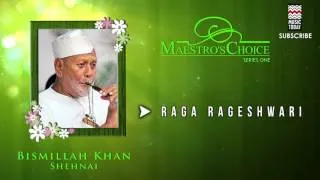 Raga Rageshwari - Ustad Bismillah Khan (Album: Maestro's Choice Series One)