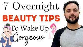 7 Overnight Beauty Tips To Wake Up Gorgeous || Daily Beauty Routine