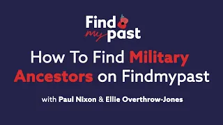 How To Find Your Military Ancestors on Findmypast | Findmypast