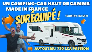 Présentation AUTOSTAR I 730 LCA PASSION avec Henry et Bertrand *campingcar33*