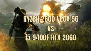 R5 2600 + RX Vega 56 vs i5 9400 + RTX 2060