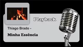 ( PLAYBACK ) Minha Essência - Thiago Brado