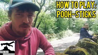 How to Play Pooh Sticks! (Just like Winnie the Pooh) - A Video by Joel Self - Outdoor Instructor