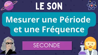 Comment calculer une période et une fréquence ? / Le son / Seconde Physique Chimie