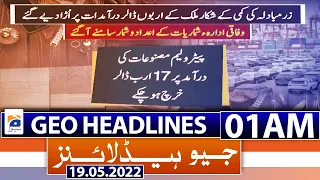 Geo News Headlines Today 01 AM | PM Shehbaz Sharif | Imran Khan | Bilawal Bhutto | PTI | 19th May 22