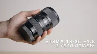 SIGMA 18-35mm F1.8 | 3 YEAR REVIEW | My Most Useful and Versatile Lens