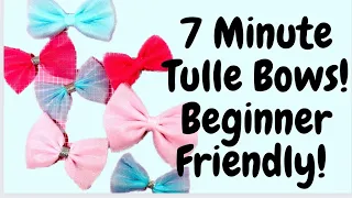 7 MINUTE TULLE BOWS! BEGINNER FRIENDLY!