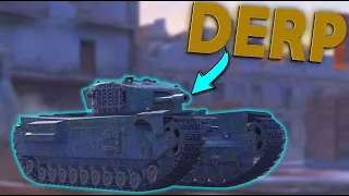 THIS DERP TANK IS BUSTED!