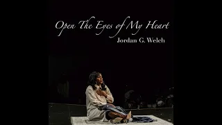 Open the Eyes of My Heart - Jordan G. Welch - 2024