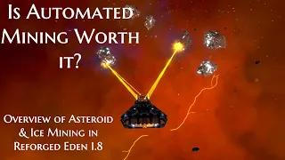 Is Automated Asteroid & Ice Mining Worth It? | Reforged Eden 1.8 | Empyrion Galactic