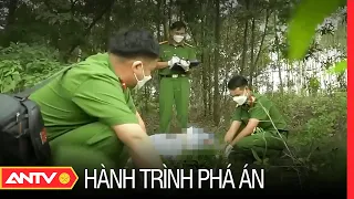 Hành trình phá án mới nhất ngày 26/07/2023 | Hành trình phá án | ANTV