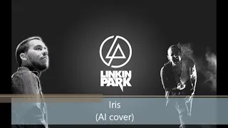 Chester Bennington - Iris (AI Cover)