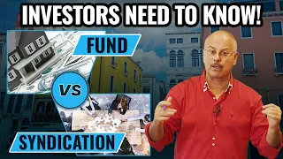 INVESTORS NEED TO KNOW!  Fund Vs Syndication