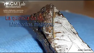 José García - La química de los meteoritos metálicos.