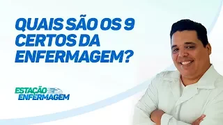 Quais são os 9 certos da Enfermagem?