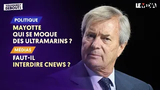 MAYOTTE : QUI SE MOQUE DES ULTRAMARINS ? / FAUT-IL INTERDIRE CNEWS ?