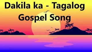Dakila ka - Tagalog Christian Song