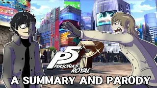 Persona 5 Royal: A SUMMARY and PARODY [SPOILERS]