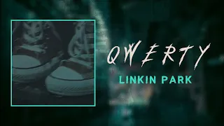 linkin park - QWERTY (lyrics)