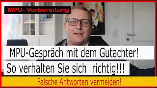 MPU Gespräch mit dem Gutachter! So geht es richtig!