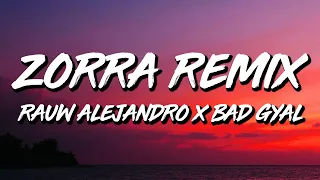 Bad Gyal x Rauw Alejandro - Zorra REMIX (Letra/Lyrics)