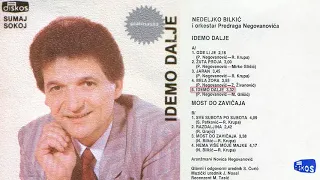Nedeljko Bilkic - Idemo dalje - (Audio 1986)
