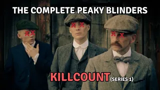 Complete Peaky Blinders KILLCOUNT Series One