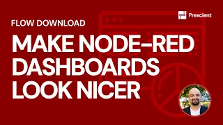 Prescient: How to Make Node-RED Dashboards Look Better | Tips & Tricks | Node-RED Flow Download Link