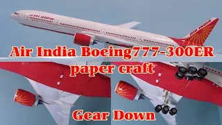 Air India Boeing777-300ER paper craft / Modified aircraft paper craft to be able to gear down