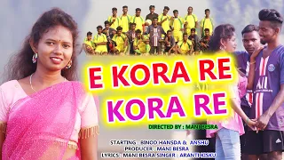 NEW SANTHALI VIDEO ll E KORA RE. KORA RE // VINOD & ANSU.