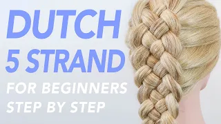 How To Dutch 5 strand braid Step by Step For Beginners (You will need an extra hand for this one!)