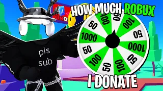 Wheel Decides How Much Robux I Donate (PLS DONATE 💸)