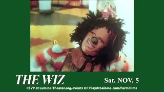 Films at the Farm - THE WIZ trailer