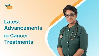 Advances in Cancer Treatments | Dr Anita Ramesh | Apollo 24|7