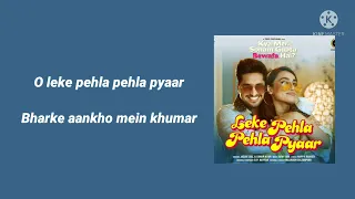 Leke pehla pehla pyaar Lyrics | Kya meri sonam gupta bewafa hai | Jassie Gill | Simar K | Surbhi J |