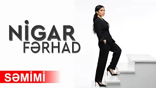 Səmimi - 1 / Nigar Fərhad