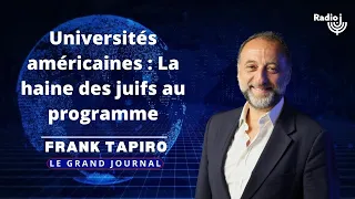 Universités américaines : La haine des juifs au programme - Frank Tapiro