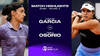 Caroline Garcia vs. Camila Osorio | 2023 Rome Round 3 | WTA Match Highlights