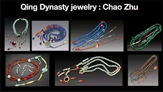 The Qing Dynasty Jewelry: Chaozhu 清朝的朝珠