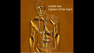 Lander Lear -The Captain of Her Hart