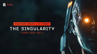 PHUTURE NOIZE x B-FRONT - THE SINGULARITY (APEX 2024 OST) | OFFICIAL VIDEOCLIP