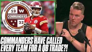 The Commanders Have Called Every Team To Ask About QB Trade? |  Pat McAfee Reacts