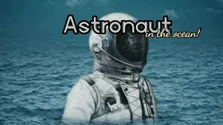 Astronaut in the ocean | Starting Part only!